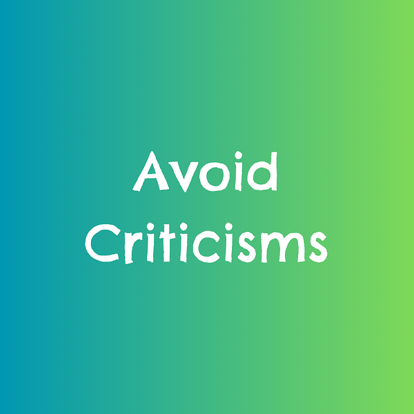 Avoid Criticisms