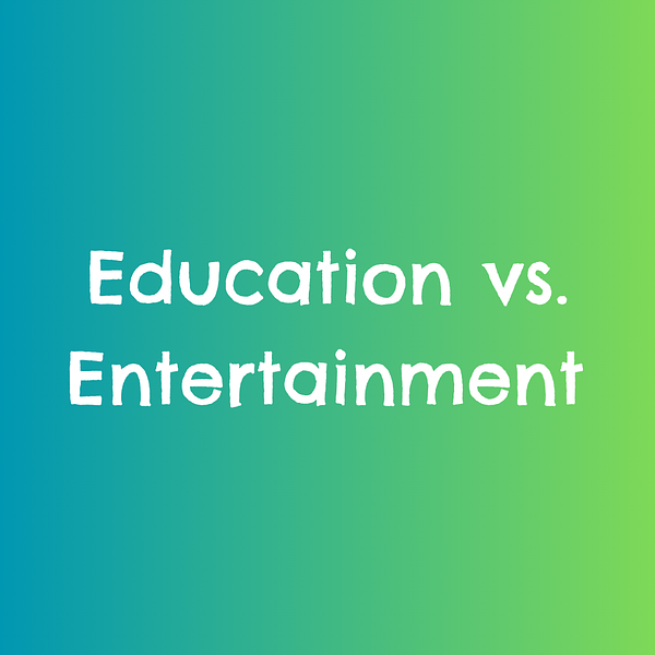 3. Education vs Entertainment