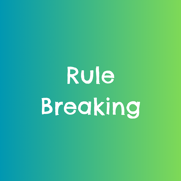6. Rule Breaking